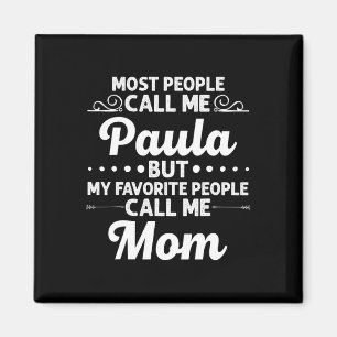 Paula Gift Name Funny Mother's Day Personalised Wo Magnet