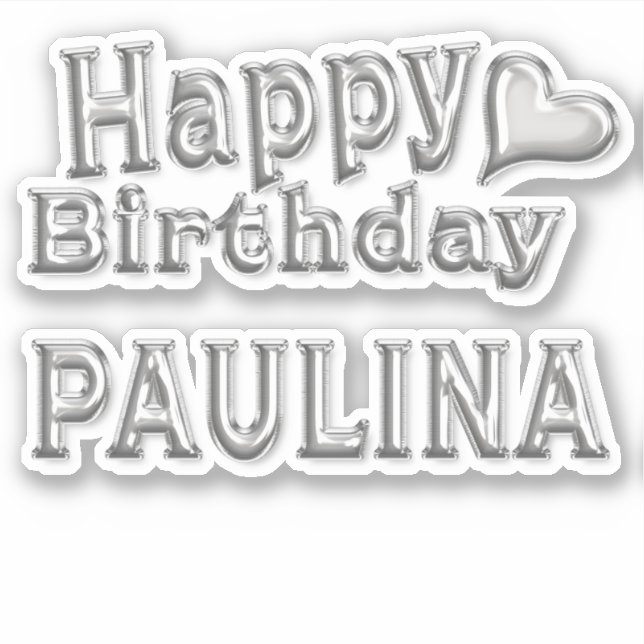Paulina Happy Birthday silver Aufkleber Sticker (Front)