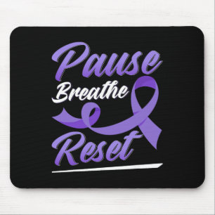 Pause, Breathe, Reset, Stress Awareness  Mouse Pad