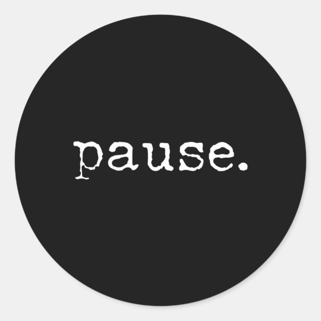 Pause Classic Round Sticker (Front)