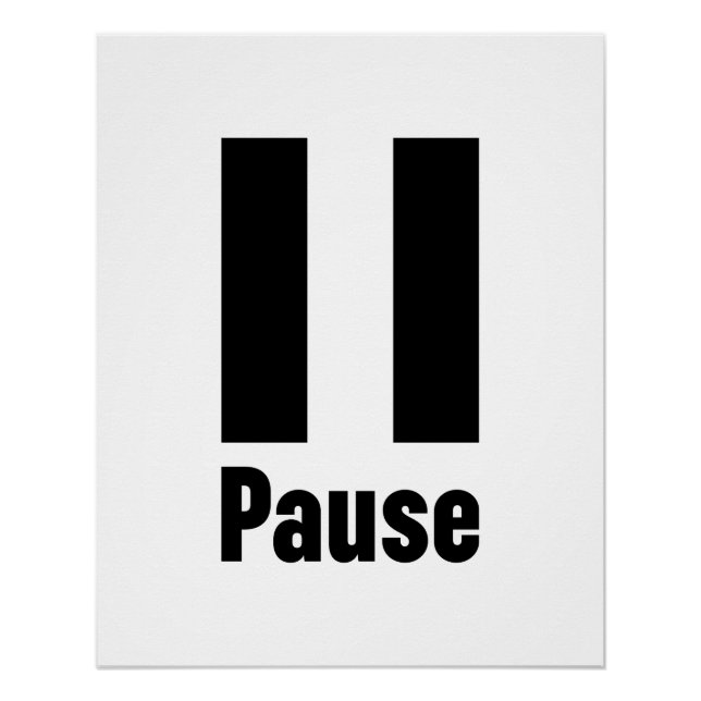 Pause Custom Background Colour Poster (Front)