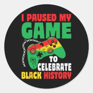 Pause For Black History Month Boys Kids Gamer Vide Classic Round Sticker