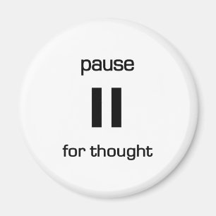 Pause for Thought (black text) Magnet