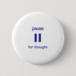 Pause for Thought (blue text) 6 Cm Round Badge