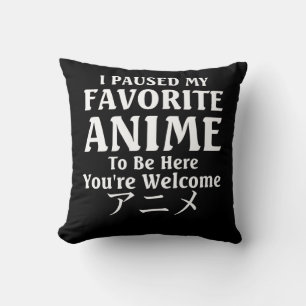 Pause My Anime To Be Here Cool Otaku Movie Lover Cushion