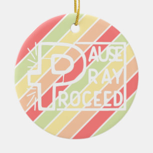 PAUSE PRAY PROCEED CERAMIC TREE DECORATION