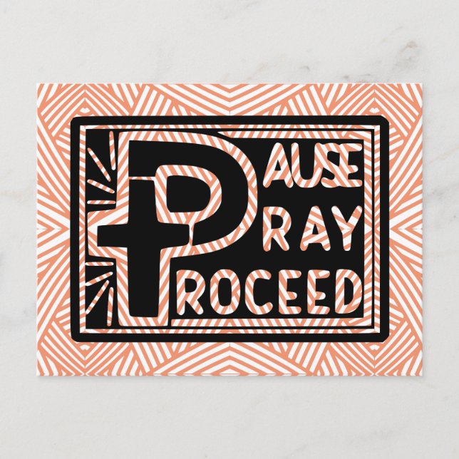 PAUSE PRAY PROCEED POSTCARD (Front)