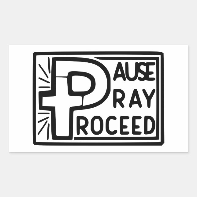 PAUSE PRAY PROCEED RECTANGULAR STICKER (Front)