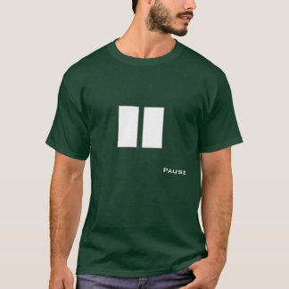 Pause T-Shirt