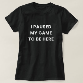 Paused Game Women's T-Shirt