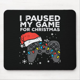 Paused My Game Christmas Gamer Xmas Men Boys Kids Mouse Pad