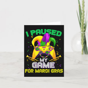 Paused My Game For Mardi Gras Video Game Mardi Gra Card