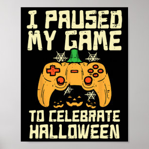 Paused My Game Halloween Gamer Gaming Costume Boys Poster