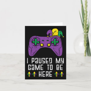Paused My Game Mardi Gras Video Gaming Gamer Boys Card