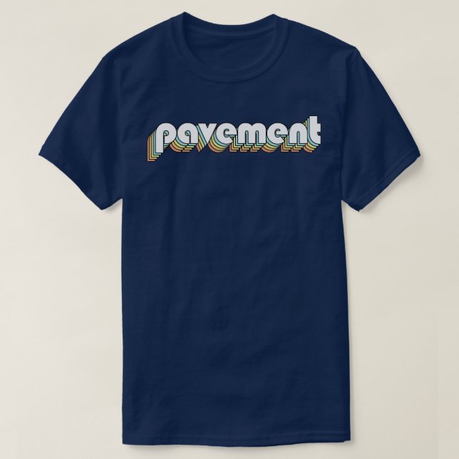 Pavement Retro Rainbow Typography Faded Style T-Shirt (Design Front)