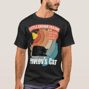 Pavlov's Cat Little Known Failure Funny Psychology T-Shirt
