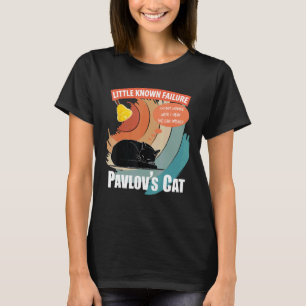Pavlov's Cat Little Known Failure Funny Psychology T-Shirt