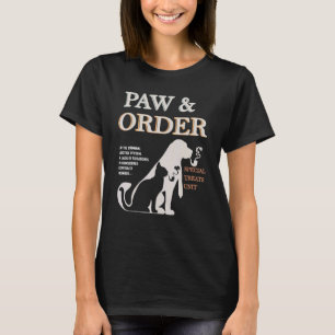 Paw and Order Special Feline Unit Pets Training Do T-Shirt