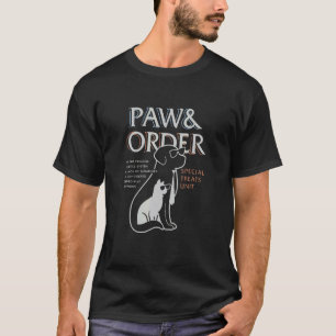 Paw and Order Special Feline Unit Pets Training Do T-Shirt