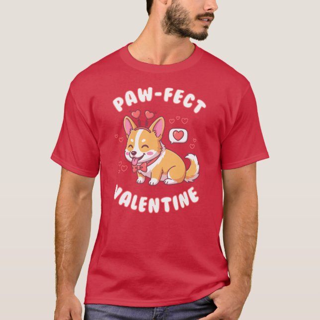 Paw-Fect Valentine - Corgi Dog Valentine Gift T-Shirt (Front)