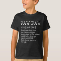 Paw paw Definition Grandpa Father's Day Gifts - Me