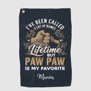 Paw Paw Is My Favourite Name Fathers Day Golf Towel