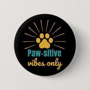 Paw-sitive Vibes Only cat lover 6 Cm Round Badge