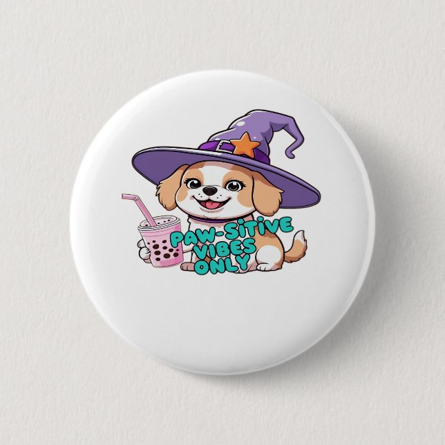 Paw-sitive Vibes Only – Cute Dog With Bubble Tea a 6 Cm Round Badge (Front)