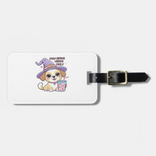 Paw-sitive Vibes Only Cute Dog With Bubble Tea Hal Luggage Tag