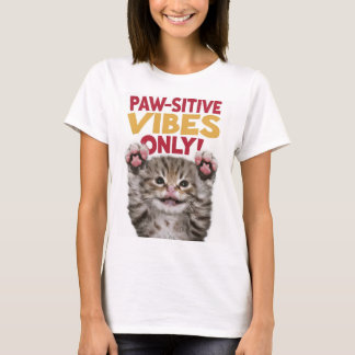 Paw Sitive Vibes Only Kitten T-Shirt