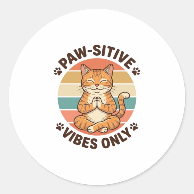 Paw-Sitive Vibes Only Meditating Cat Retro Design_ Classic Round Sticker (Front)