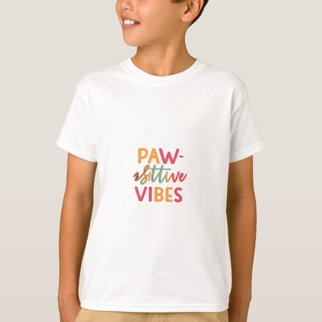 Paw-sitive Vibes T-Shirt (Front)