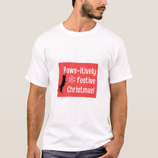 Paw-sitively festive Christmas! T-Shirt