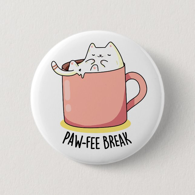 Pawfee Break Funny Kitty Cat In A Mug Coffee Pun 6 Cm Round Badge (Front)