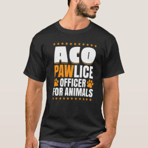 Pawlice Officer For Animals  Animal Control Office T-Shirt