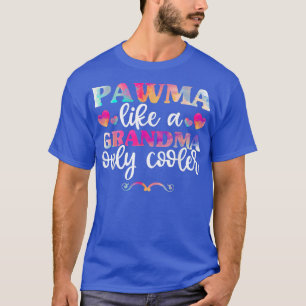 Pawma Like A Grandma Only Cooler ,Mothers Day T-Shirt