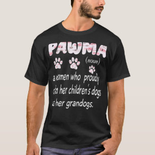 Pawma Noun Definition Mama Mum Dog Grandma Dog Pet T-Shirt