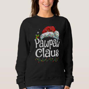 Pawpaw Claus Santa Hat Christmas Pajama Family Mat Sweatshirt