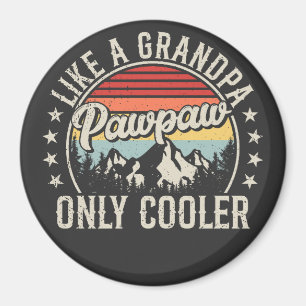 Pawpaw Like a Grandpa Only Cooler Retro Circle Magnet