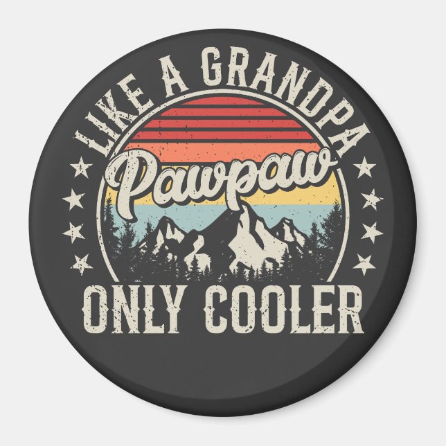 Pawpaw Like a Grandpa Only Cooler Retro Circle Magnet (Front)