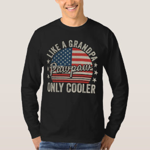Pawpaw Like a Grandpa Only Cooler USA Flag Men LS T-Shirt