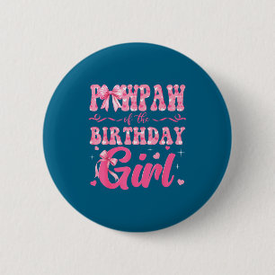 Pawpaw Of The Birthday Girl Family Nk Coquette Bow 6 Cm Round Badge