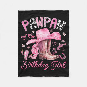 Pawpaw of the birthday girl pink cowgirl western fleece blanket
