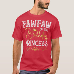 Pawpaw Of The Birthday Princess Girls Party T-Shirt
