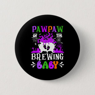 Pawpaw Of The Brewing Baby Grandpa To Be Halloween 6 Cm Round Badge