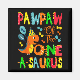 Pawpaw Of The One-a-saurus 1st Birthday Boy Dinosa Magnet