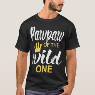 Pawpaw of the wild one daughter matching family T-Shirt