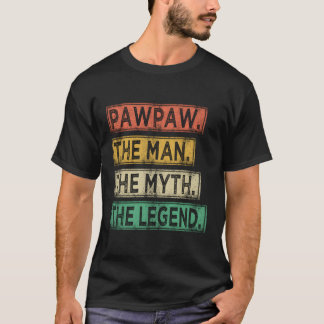 Pawpaw The The Myth The Legend Fathers Day T-Shirt