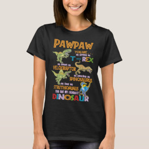 Pawpaw You Are My Favourite Dinosaur Rex Fathers D T-Shirt