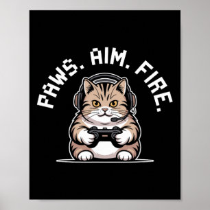 Paws Aim Fire Feline Cat Gamer Respawning Men Wome Poster
